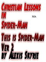 Christian Lessons in Spider-Man This Is Spider-Man Ver 2 World of Reading【電子書籍】[...