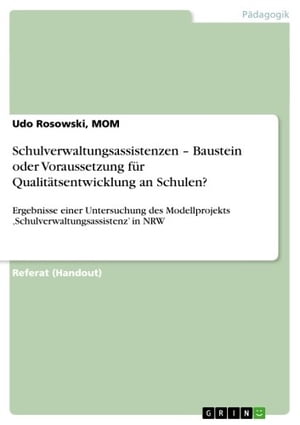 Schulverwaltungsassistenzen - Baustein oder Voraussetzung für Qualitätsentwicklung an Schulen?