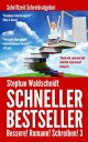 Schneller Bestseller Bessere! Romane! Schreiben! 3