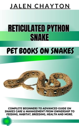 RETICULATED PYTHON SNAKE PET BOOKS ON SNAKES