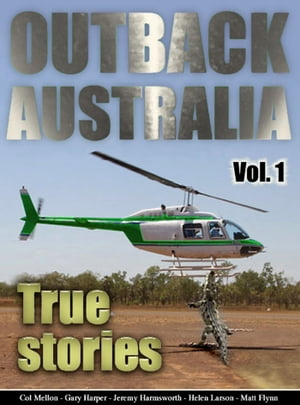 Outback Australia: True Stories - Vol. 1Żҽҡ[ Matt Flynn ]