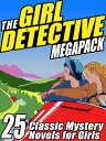 ŷKoboŻҽҥȥ㤨The Girl Detective Megapack 25 Classic Mystery Novels for GirlsŻҽҡ[ Mildred A. Wirt ]פβǤʤ110ߤˤʤޤ