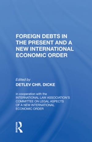 Foreign Debts in the Present and a New International Economic Order