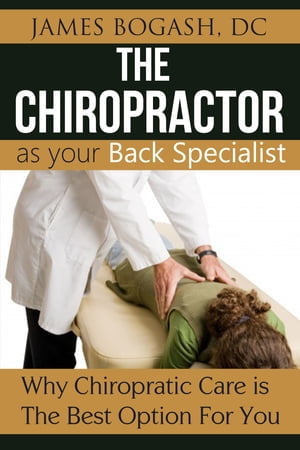 ŷKoboŻҽҥȥ㤨The Chiropractor as Your Back Pain Specialist: Why Chiropractic is the Best Option for YouŻҽҡ[ James Bogash, DC ]פβǤʤ111ߤˤʤޤ