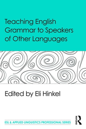 Teaching English Grammar to Speakers of Other Languages【電子書籍】