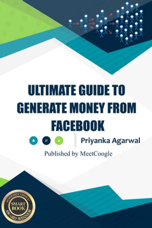 Ultimate Guide to Generate Money From Facebook