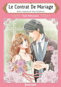 LE CONTRAT DE MARIAGE Harlequin Comics【電子書籍】[ Teresa Southwick ]