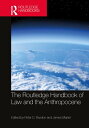 The Routledge Handbook of Law and the Anthropocene【電子書籍】