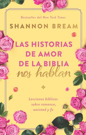 ŷKoboŻҽҥȥ㤨Las historias de amor de la Biblia nos hablan Lecciones b?blicas sobre romance, amistad y fe. The Love Stories of the Bible Speak: Biblical Lessons on Romance, Friendship, and FaithŻҽҡ[ Shannon Bream ]פβǤʤ1,100ߤˤʤޤ