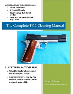 The Complete 1911 Cleaning Manual