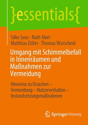 Umgang mit Schimmelbefall in Innenräumen und Maßnahmen zur Vermeidung