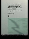 Presocratic Reflexivity: The Construction of Philosophical Discourse c. 600-450 B.C. Logological Investigations: Volume Three