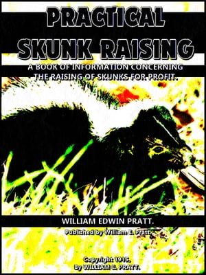 Practical Skunk Raising