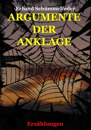 ARGUMENTE DER ANKLAGE