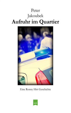 Aufruhr im Quartier - Eine Ronny Hirt Geschichte