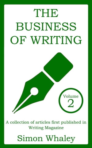 The Business of Writing: Volume 2 Business of Writing, #2Żҽҡ[ Simon Whaley ]