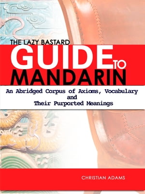 The Lazy Bastards Guide To Mandarin