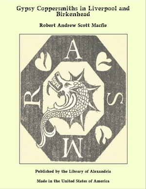 ŷKoboŻҽҥȥ㤨Gypsy Coppersmiths in Liverpool and BirkenheadŻҽҡ[ Robert Andrew Scott Macfie ]פβǤʤ1,200ߤˤʤޤ