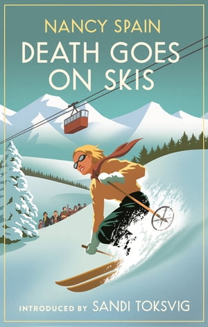 Death Goes on Skis Introduced by Sandi Toksvig - 'Her detective novels are hilarious'【電子書籍..
