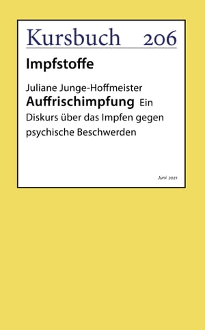 Auffrischimpfung Ein Diskurs ?ber das Impfen gegen psychische BeschwerdenŻҽҡ[ Juliane Junge-Hoffmeister ]