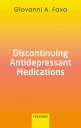 Discontinuing Antidepressant Medications【電子書籍】 Giovanni A. Fava