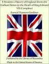 A Student 039 s History of England: From the Earliest Times to the Death of King Edward VII (Complete)【電子書籍】 Samuel Rawson Gardiner