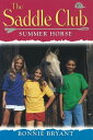 Saddle Club 67: Summer Horse【電子書籍】 Bonnie Bryant