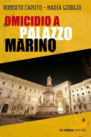 Omicidio a Palazzo Marino【電子書籍】[ Rob