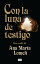 Con la luna de testigoŻҽҡ[ Ana Mar?a Lomeli ]