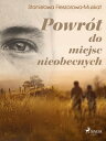 Powr?t do miejsc nieobecnych?【電子書籍】[