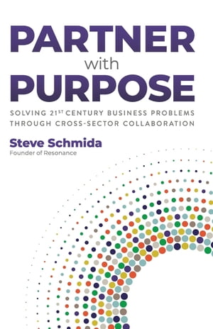 Partner with Purpose Solving 21st Century Busine