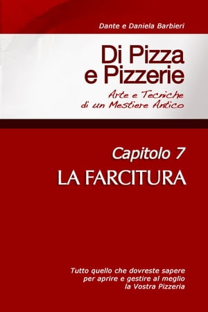 Di Pizza e Pizzerie, Capitolo 7: LA FARCITURA【