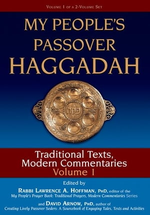 My People's Passover Haggadah, Vol. 1: Traditional Texts, Modern Commentaries
