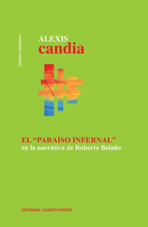 El "Paraíso Infernal" en la narrativa de Roberto Bolaño