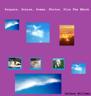 Prayers, Praise, Poems, Photos, Plus The EBook