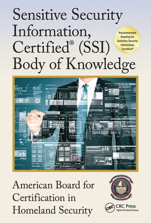 Sensitive Security Information, Certified® (SSI) Body of Knowledge