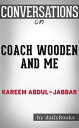 Coach Wooden and Me: by Kareem Abdul-Jabbar | Conversation Starters【電子書籍】[ dailyBooks ]
