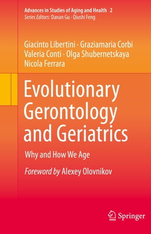 Evolutionary Gerontology and Geriatrics