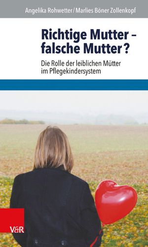 Richtige Mutter – falsche Mutter?