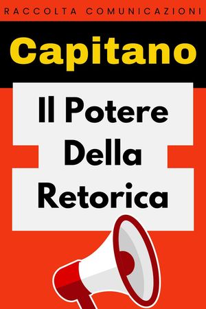 Il Potere Della Retorica