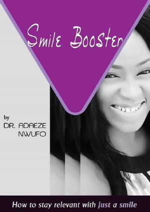 Smile Booster: How To Stay Relevant With Just A Smile