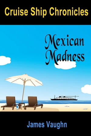 Cruse Ship Chronicles: Mexican Madness【電子