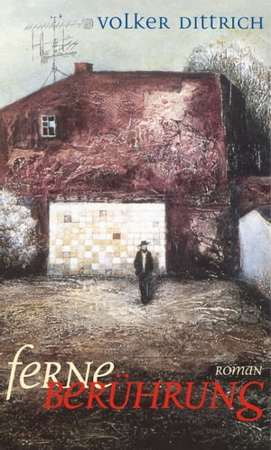 Ferne Ber?hrung【電子書籍】[ Volker Dittrich ]