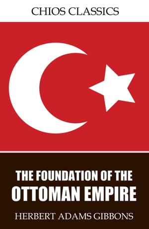 The Foundation of the Ottoman Empire【電子書