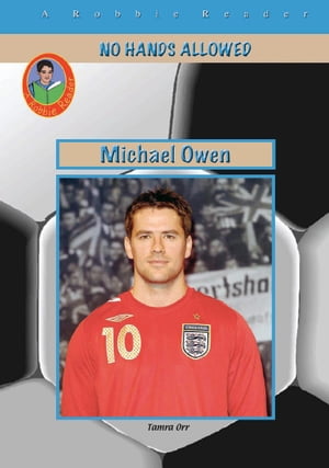 Michael Owen【電子書籍】[ Tamra Orr ]