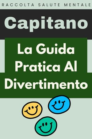 La Guida Pratica Al Divertimento