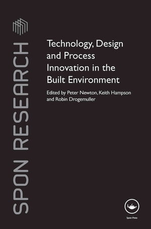 Technology, Design and Process Innovation in the Built Environment【電子書籍】
