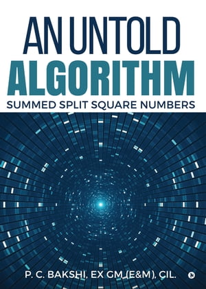An Untold Algorithm Summed Split Square Numbers