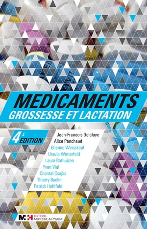 M dicaments, grossesse et lactation【電子書籍】 Jean-Fran ois Delaloye