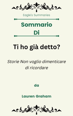 Sommario Di Ti ho già detto? Storie Non voglio dimenticare di ricordare da Lauren Graham